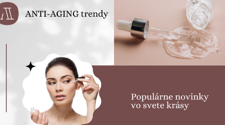 Najnovšie Anti-Aging trendy v svete krásy: titulná fotka